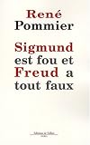 Sigmund est fou et Freud a tout faux : Remarques sur la th�orie freudienne du r�ve