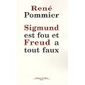 Sigmund est fou et Freud a tout faux : Remarques sur la th�orie freudienne du r�ve