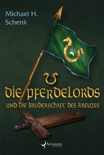 Die Pferdelords und die Bruderschaft des Kreuzes: Band 10 (German Edition)