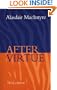 After virtue: a study in moral theory