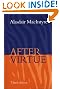 After Virtue: A Study in Moral Theory