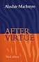 After Virtue: A Study in Moral Theory