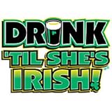Women's Sweatshirt : Drink Until Shes Irish - St Patricks Day Drinking Beer