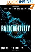Radioactivity : A History of a Mysterious Science