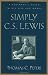 Simply C. S. Lewis: A Beginner's Guide to the Life and Works of C. S. Lewis