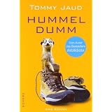Hummeldumm: Das Romanvon "Tommy Jaud"