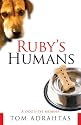 Ruby's Humans: A Dog's-Eye Memoir
