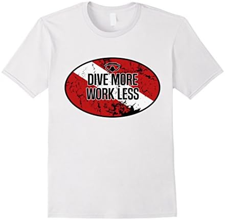 Men's Dive More Work Less Scuba Diving Diver T-Shirt Medium White