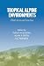 Tropical Alpine Environments: Plant Form and Function