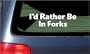 I'd Rather Be In Forks White Vinyl Sticker
