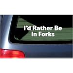 I'd Rather Be In Forks White Vinyl Sticker