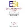 Einkommensteuerrecht: Einkommensteuergesetz mit Einkommensteuer-Grund- und -Splittingtabelle, Einkommensteuer-Durchf�hrungsverordnung, Einkommensteuer-Richtlinien
