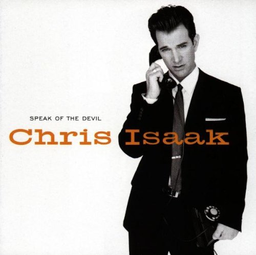 Chris Isaak - Speak of the Devil - Zortam Music