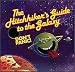 The Hitchhiker's Guide to the Galaxy
