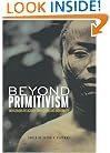 Beyond Primitivism: Indigenous Religious Traditions and Modernity