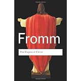 The Dogma of Christ: And Other Essays on Religion, Psychology and Culture (Routledge Classics)by Erich Fromm