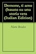 Demone, ti amo (basato su una storia vera