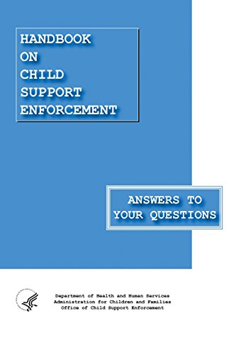 Handbook on Child Support Enforcement - Answers to Your Questions