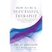 How to be a Successful Therapist: A Guide to Starting and Running Your Own Complementary Therapy Business