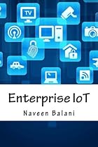 Enterprise IoT: A Definitive Handbook Enterprise IoT: A Definitive Handbook