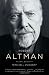 Robert Altman: The Oral Biography by Mitchell Zuckoff