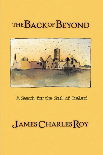 the back of beyond a search for the soul of ireland