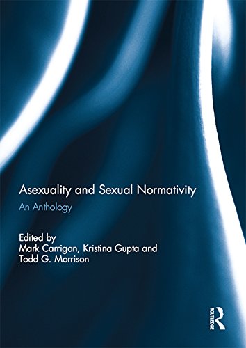 Asexuality and Sexual Normativity: An Anthology