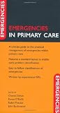 Emergencies in Primary Care