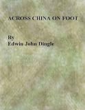 ACROSS CHINA ON FOOT