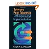 Software Fault Tolerance Techniques and Implementation (Artech House Computing Library)