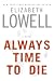 Always Time to Die: A Novel