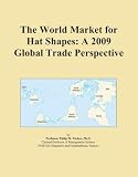 The World Market for Hat Shapes: A 2009 Global Trade Perspective Reviews 41pey1CZHGL. SL160 The World Market for Hat Shapes: A 2009 Global Trade Perspective Reviews