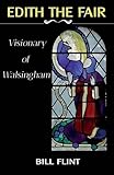 Edith the Fair : visionary of Walsingham
