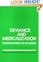 Deviance and Medicalization: From Badness to Sickness
