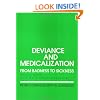 Deviance and Medicalization: From Badness to Sickness