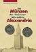Die Münzen der römischen Münzstätte Alexandria