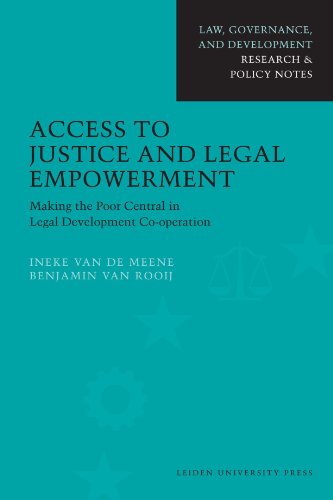 Access to Justice and Legal Empowerment: Making the Poor Central in Legal Development Co-operation (Law, Governance, and Development)