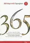 365 Days with C H Spurgeon Vol 3: A further collection of daily readings from sermons preached by Charles Haddon Spurgeon from his Metropolitan Tabernacle Pulpit (365 days with)