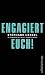 Engagiert Euch!: Im Gespr�ch m