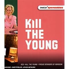 Indie'Spensables : Kill The Young - Proud Sponsors Of Boredom