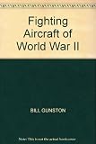 The illustrated directory of fighting aircraft of World War II