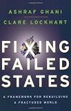 Fixing Failed States: A Framework for Rebuilding a Fractured World