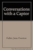 Conversations with a captor