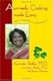 Ayurvedic Cooking Made Easy: 100 + Recipes for a Healthy You