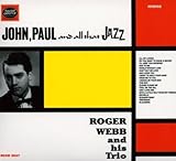 John Paul & All That Jazz - Beatles songs by Roger Webb and His Trio (2001-03-02)【並行輸入品】