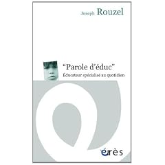 Paroles d'�duc : Educateur sp�cialis� au quotidien