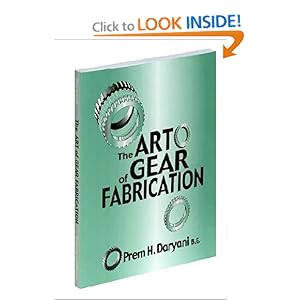 The Art of Gear Fabrication Prem H. Daryani