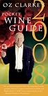 Oz Clarke's Pocket Wine Guide 2008 (Oz Clarke's Pocket Wine Guides)