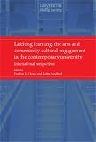 Lifelong learning, the arts and community cultural engagement in the contemporary university : international perspectives