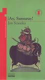 Ay, Samurai (Torre de Papel) (Torre de Papel) (Spanish Edition)